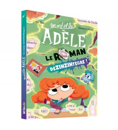 Mortelle Ad�le : Le Roman D�ZINZINt�gr� ! - Mr Tan, Diane Le Feyer - Nouveaut�s