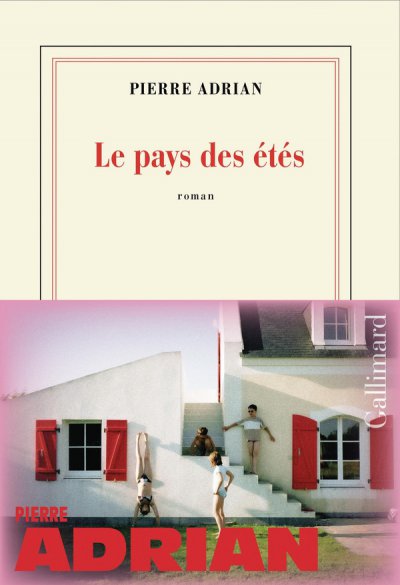 Le pays des �t�s - Pierre Adrian - Nouveaut�s