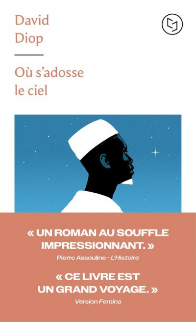 O� s'adosse le ciel - David Diop - Nouveaut�s