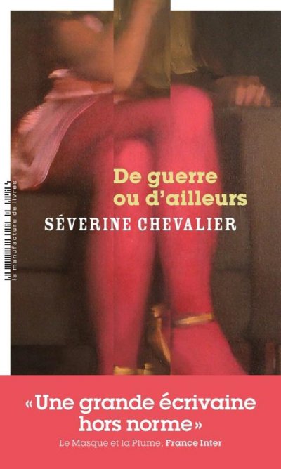 De Guerre ou d'ailleurs - S�verine CHEVALIER - Nouveaut�s