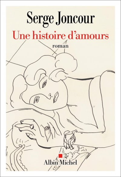 Une Histoire d'amours - Serge JONCOUR - Nouveaut�s