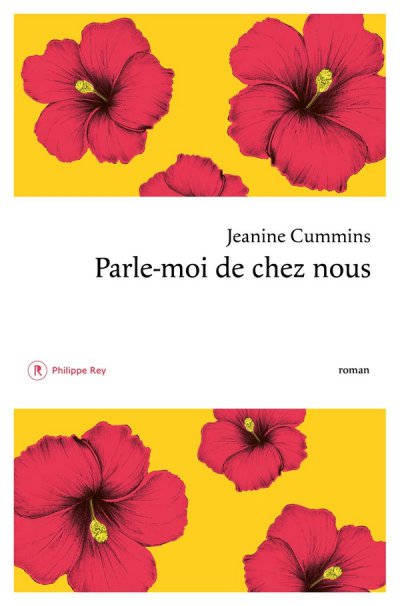Parle-moi de chez nous - Jeanine CUMMINS - Nouveaut�s