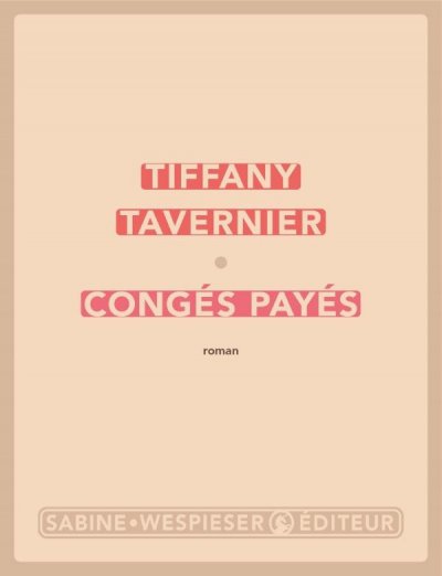 Cong�s pay�s - Tiffany Tavernier - Nouveaut�s