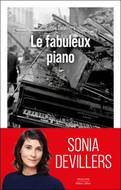Le fabuleux piano - Sonia Devillers - Nouveaut�s