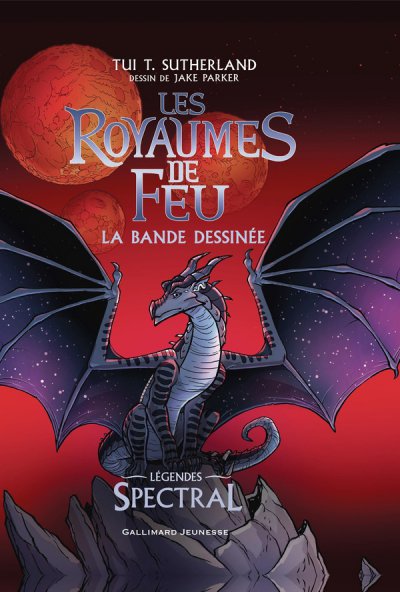 Les royaumes de feu : En bande dessin�e - L�gendes - Spectral - Tui T. Sutherland, Mike Holmes (Dessins), Jake Parker (Dessins), Barry Deutsch - Nouveaut�s