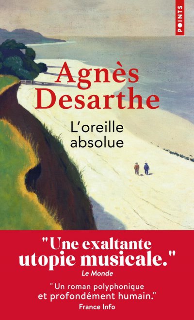 L'oreille absolue - Agn�s Desarthe - Nouveaut�s