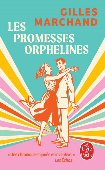 Les Promesses orphelines - Gilles Marchand - Nouveaut�s