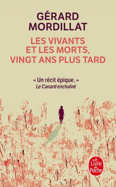 Les Vivants et les morts, vingt ans plus tard - G�rard Mordillat - Nouveaut�s