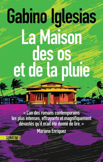 La Maison des os et de la pluie - Gabino Iglesias - Nouveaut�s
