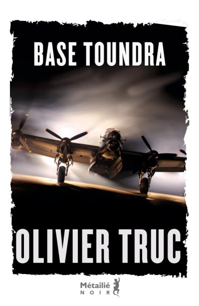 Base Toundra - Olivier Truc - Nouveaut�s