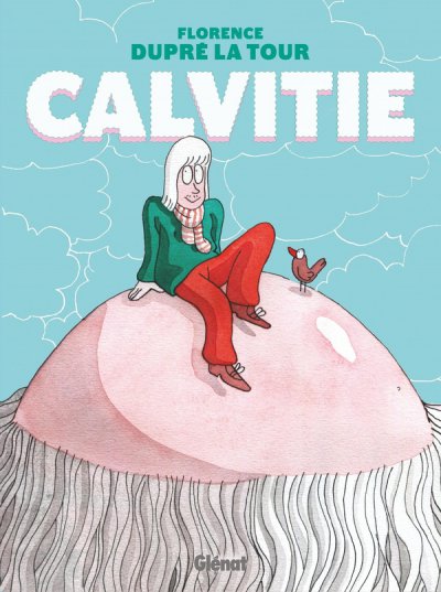 Calvitie - Florence Dupr� la Tour - Nouveaut�s