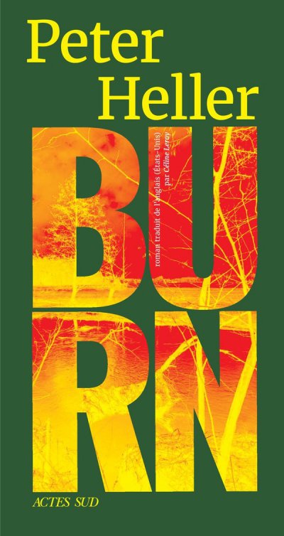 Burn - Peter Heller - Nouveaut�s