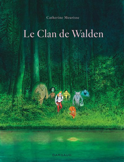 Le clan de Walden - Catherine Meurisse - Nouveaut�s