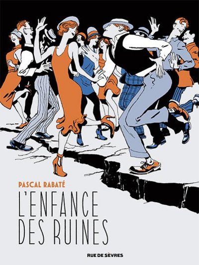 L'Enfance des ruines - Pascal Rabat� - Nouveaut�s
