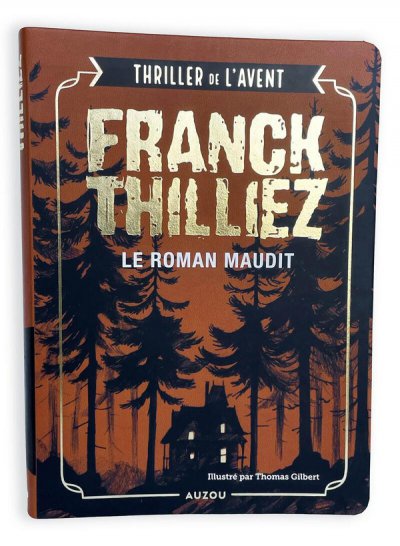 Thriller de l'avant : Le roman maudit - Franck Thilliez, Thomas Gilbert (Illustrations) - Nouveaut�s