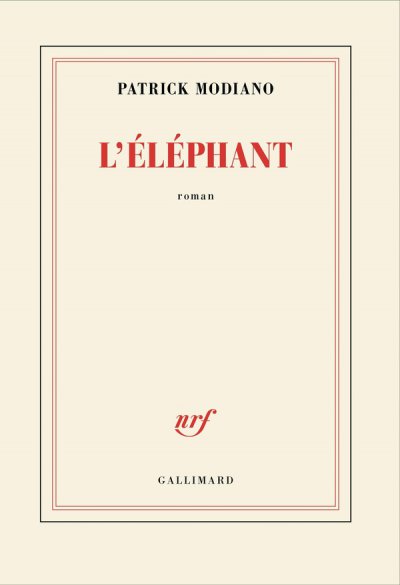 L'�l�phant - Patrick Modiano - Nouveaut�s