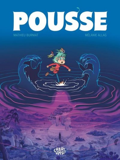 Pousse Tome 1 - Mathieu Burniat, M�lanie Allag - Nouveaut�s