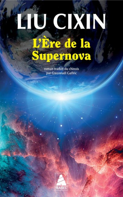 L'�re de la Supernova - Cixin Liu - Nouveaut�s