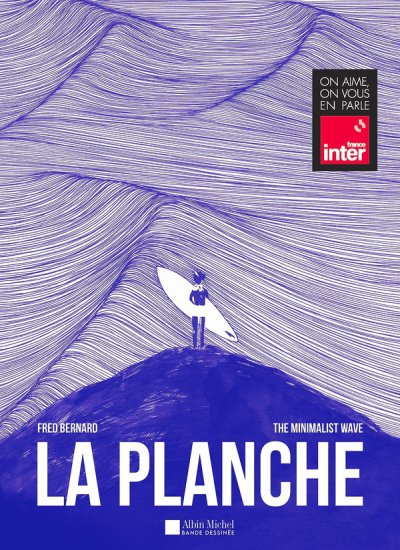 La Planche - Fred Bernard, The Minimalist Wave - Nouveaut�s