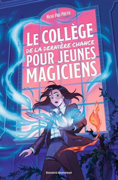 Le coll�ge de la derni�re chance Tome 1 : Le coll�ge de la derni�re chance pour jeunes magiciens - Nickie Pau Preto - Nouveaut�s