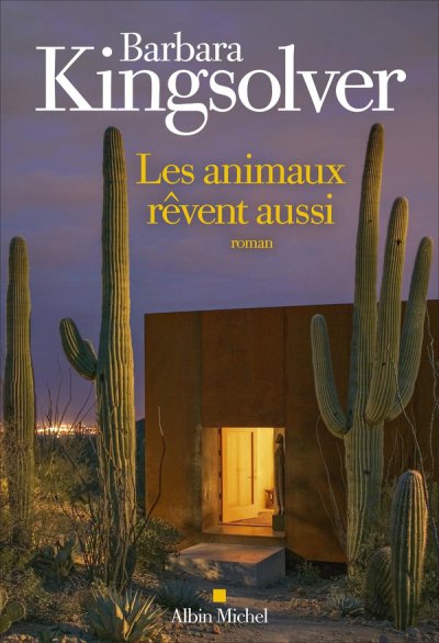 Les animaux r�vent aussi - Barbara Kingsolver - Nouveaut�s