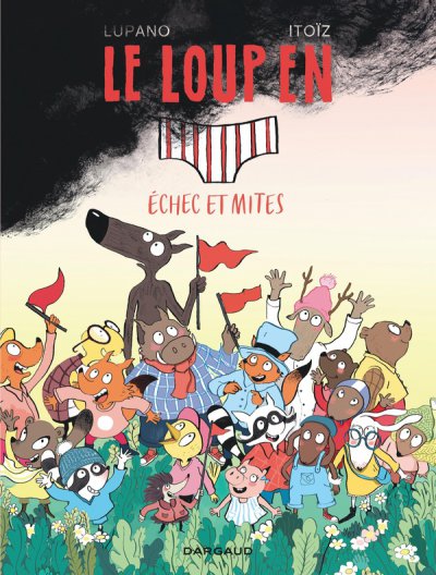 Le loup en slip Tome 10 : �chec et mites - Paul Cauet, Wilfrid Lupano, Mayana Ito�z - Nouveaut�s